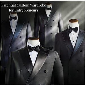 Essential Custom Wardrobe for Entrepreneurs